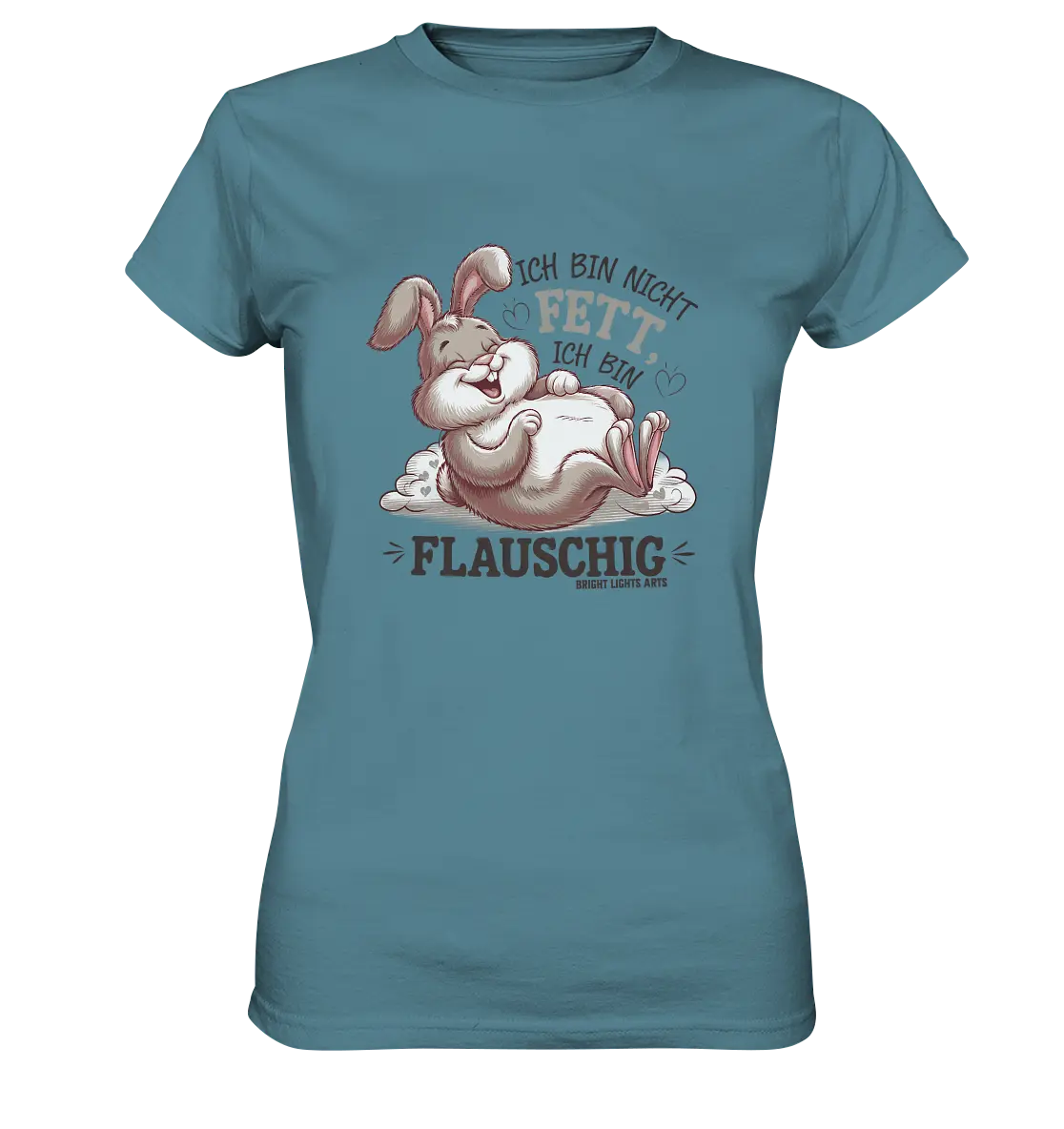 Ich bin nicht fett ich bin flauschig Hase - Ladies Premium Shirt Bright Lights Arts