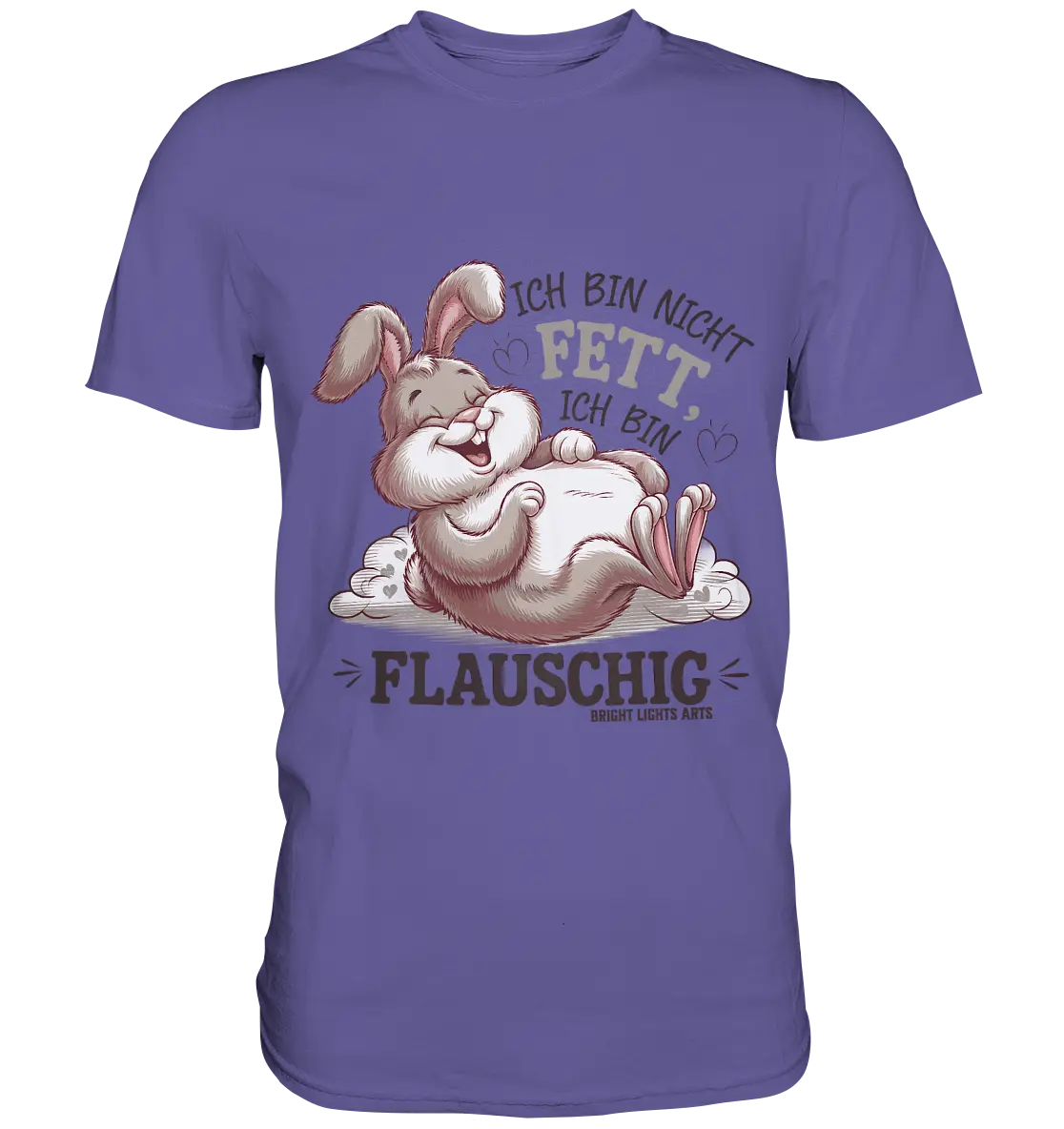 Ich bin nicht fett ich bin flauschig Hase - Premium Shirt Bright Lights Arts