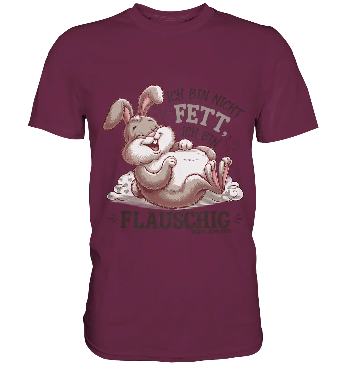 Ich bin nicht fett ich bin flauschig Hase - Premium Shirt Bright Lights Arts