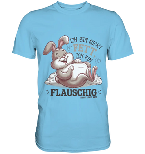 Ich bin nicht fett ich bin flauschig Hase - Premium Shirt Bright Lights Arts
