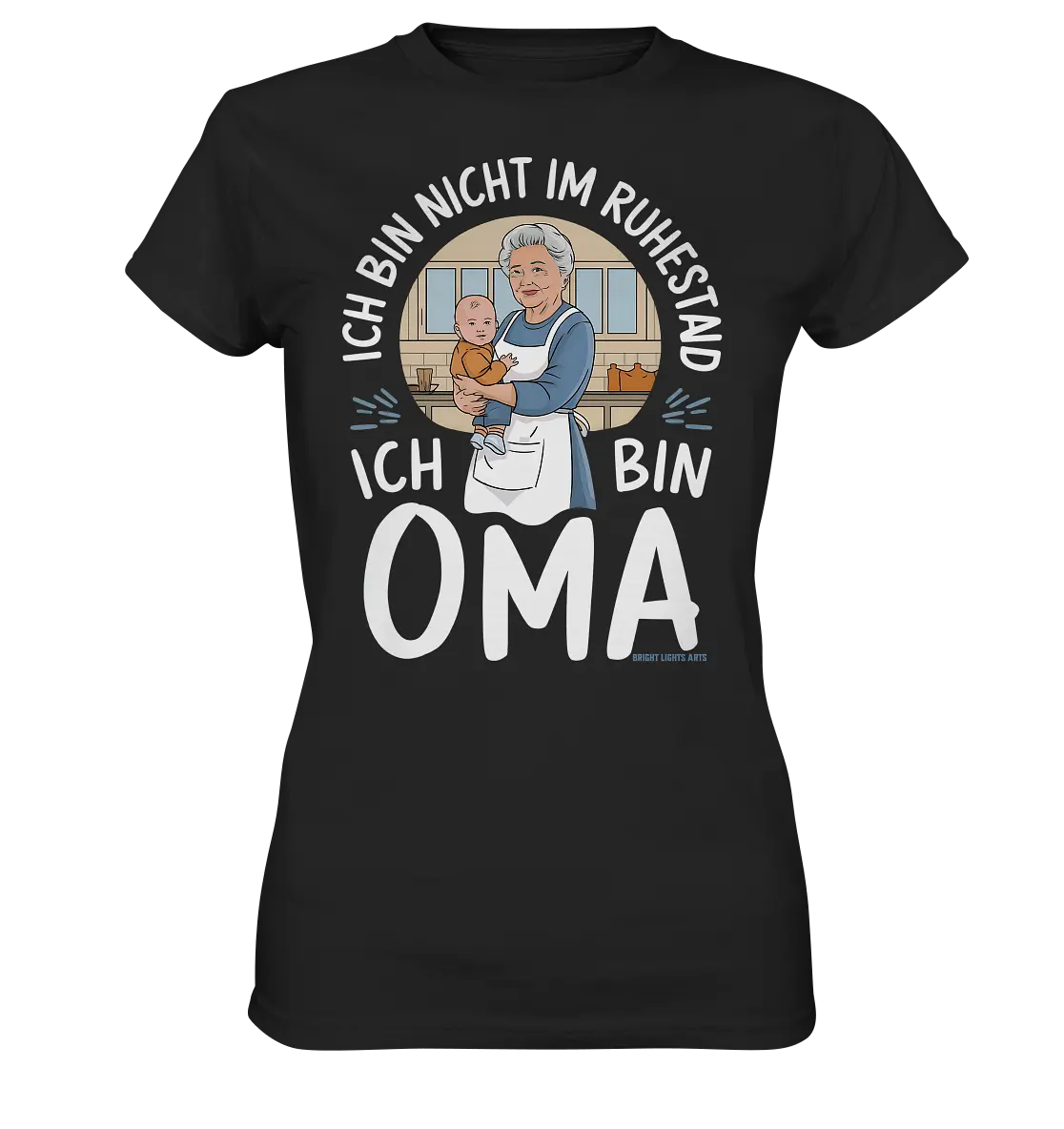 Ich bin nicht im Ruhestand Oma mit Baby in der Küche Warmherzige Familienillustration - Ladies Premium Shirt Bright Lights Arts