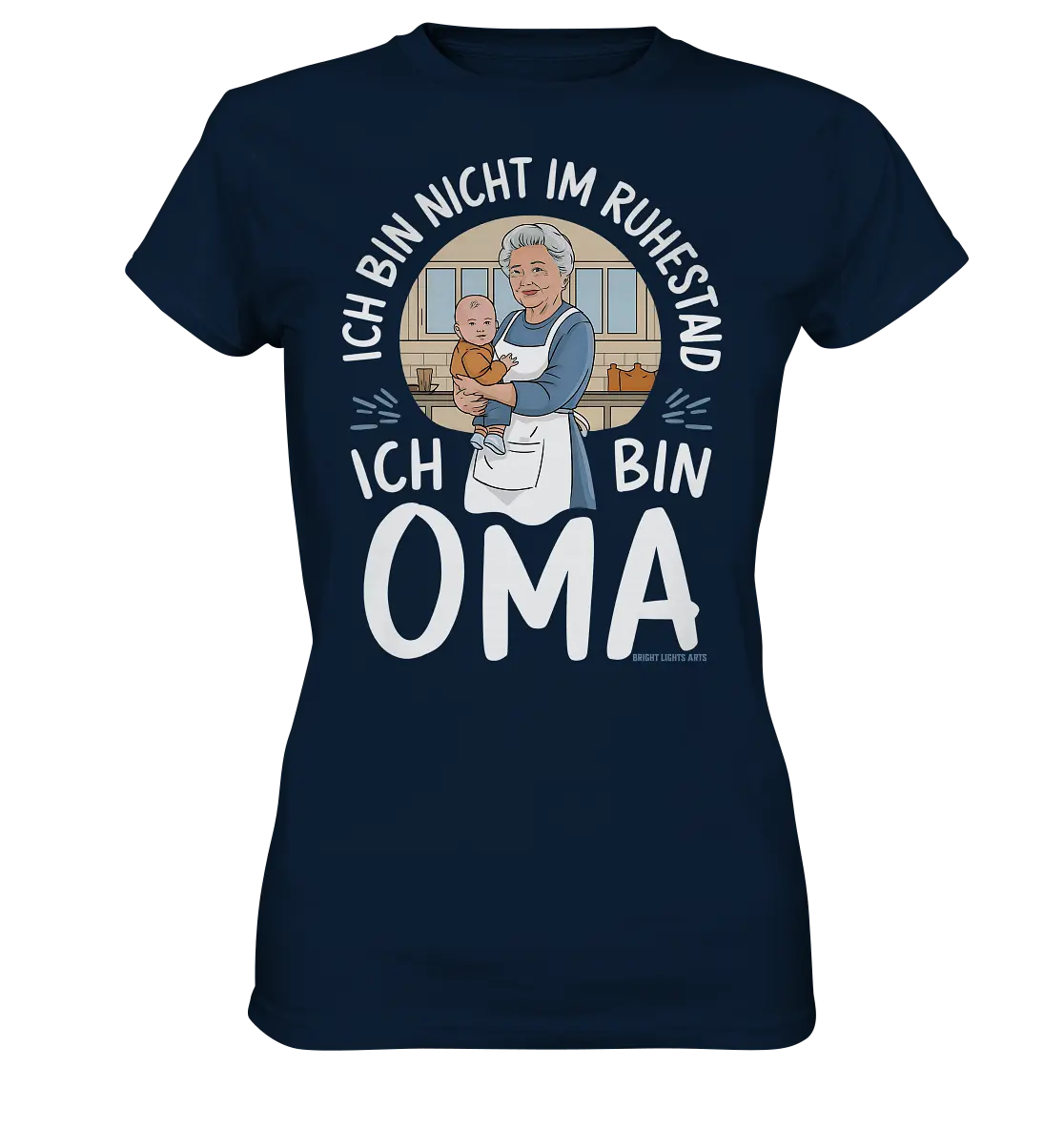 Ich bin nicht im Ruhestand Oma mit Baby in der Küche Warmherzige Familienillustration - Ladies Premium Shirt Bright Lights Arts