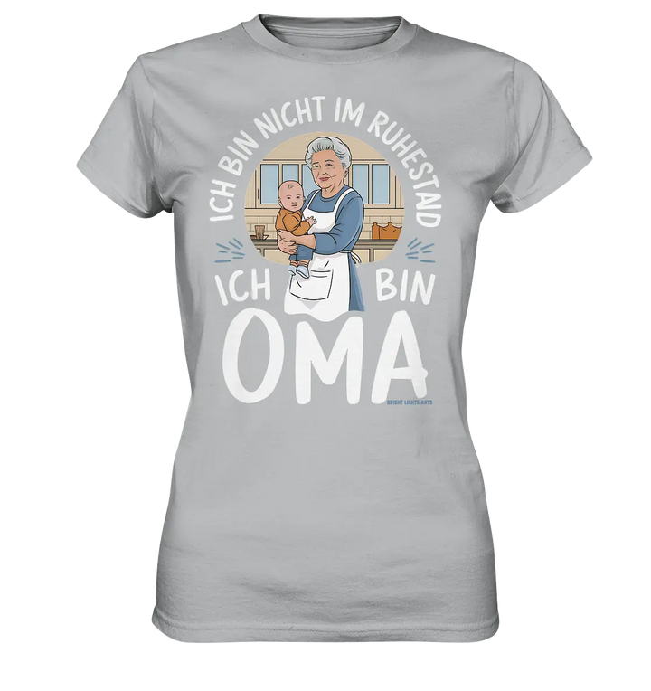 Ich bin nicht im Ruhestand Oma mit Baby in der Küche Warmherzige Familienillustration - Ladies Premium Shirt Bright Lights Arts
