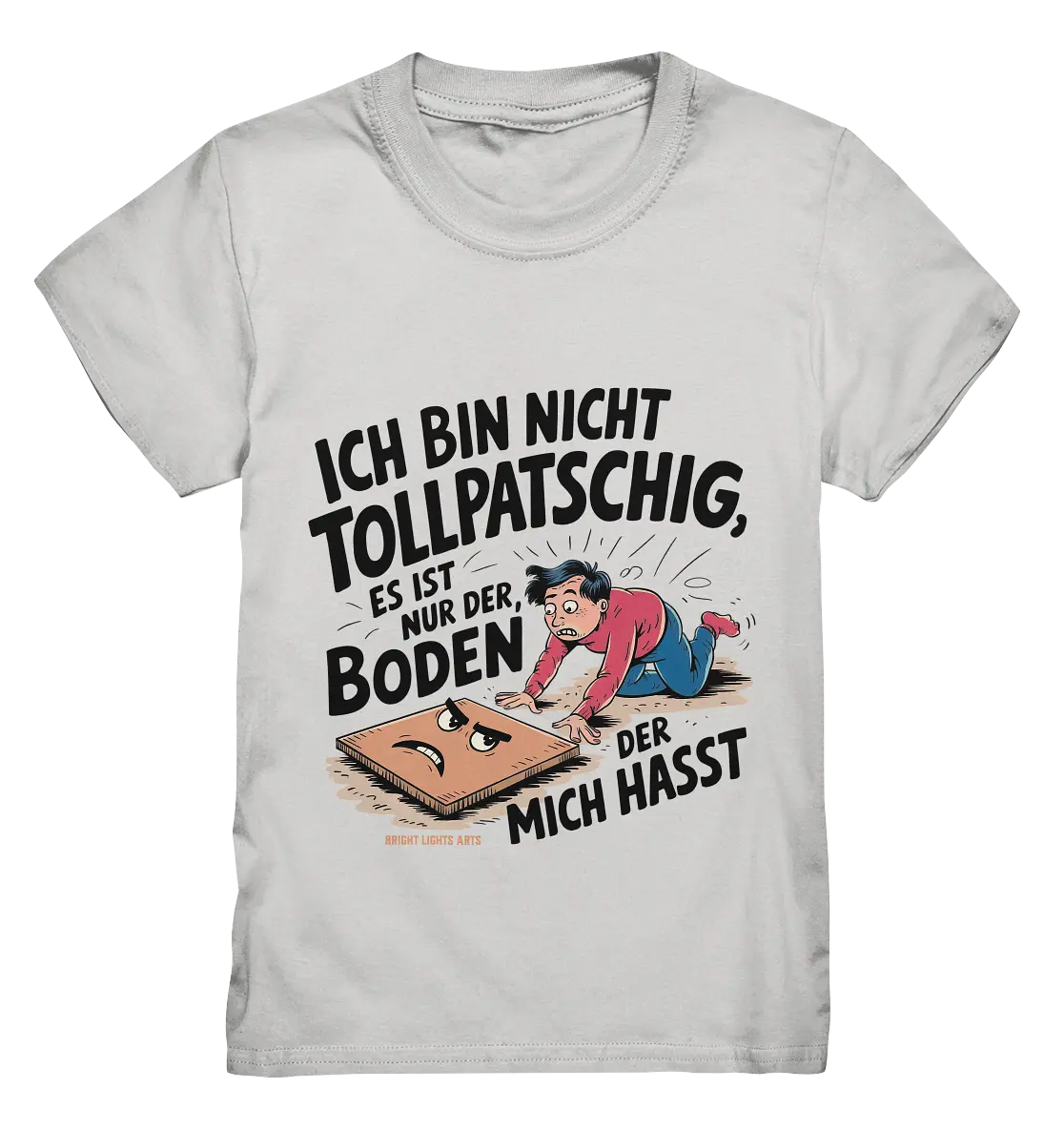 Ich bin nicht tollpatschig - Kids Premium Shirt Bright Lights Arts