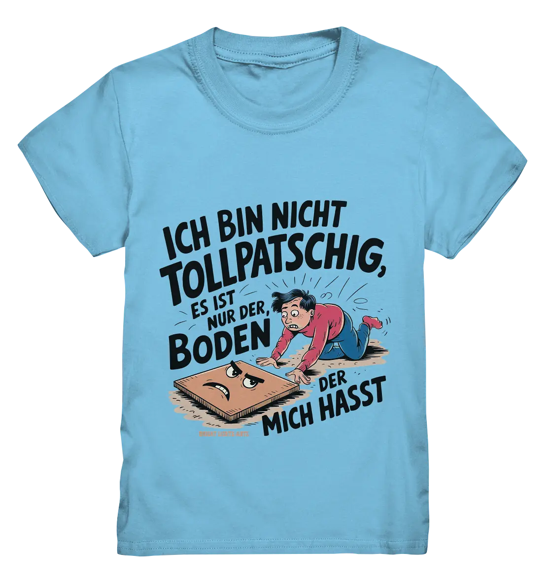 Ich bin nicht tollpatschig - Kids Premium Shirt Bright Lights Arts