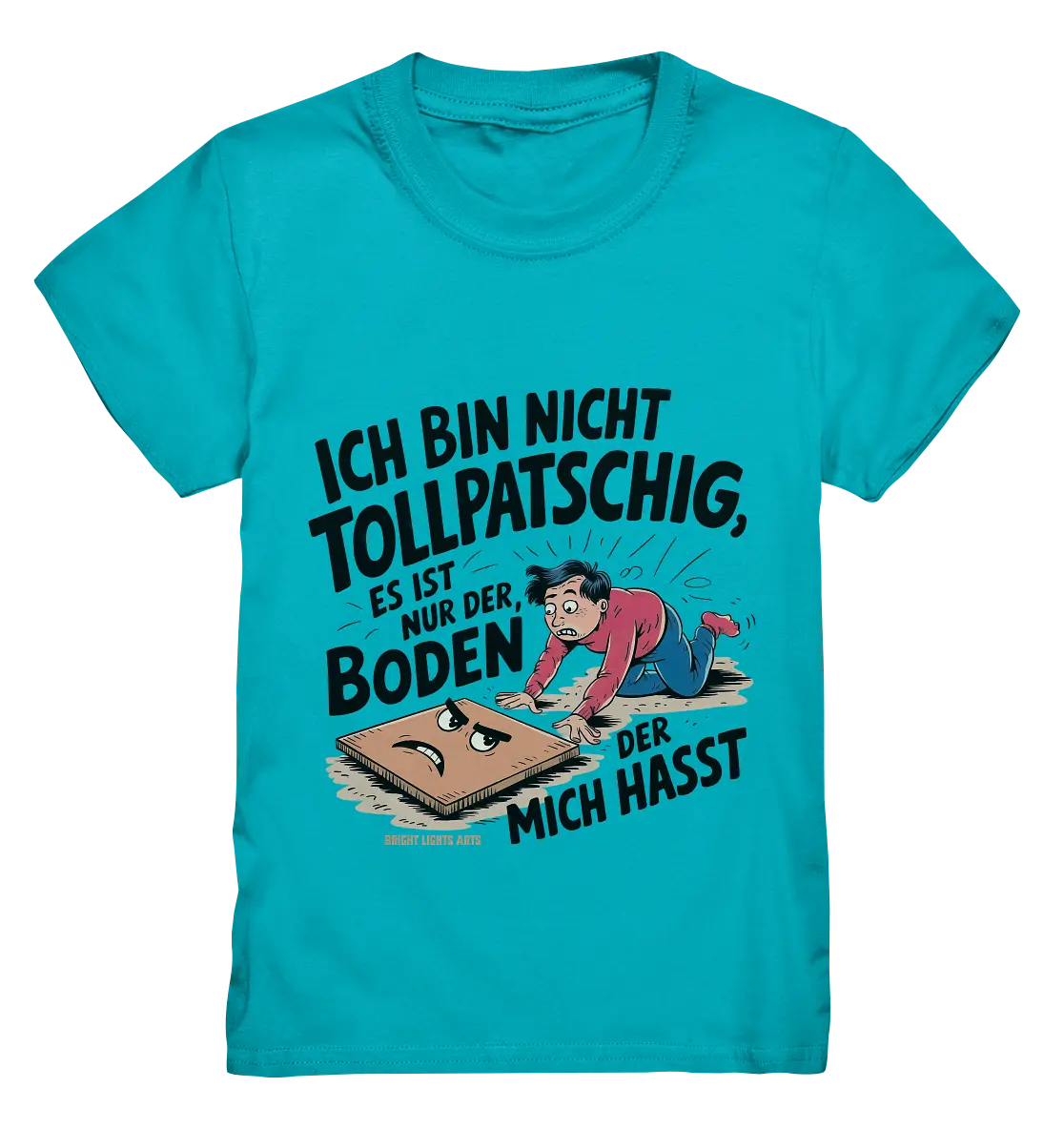 Ich bin nicht tollpatschig - Kids Premium Shirt Bright Lights Arts