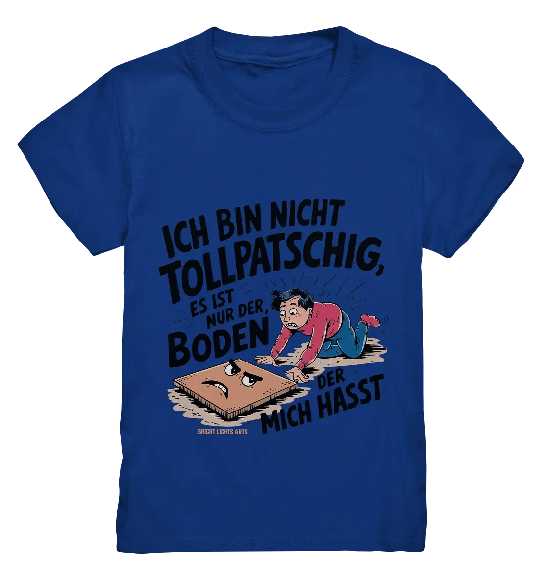 Ich bin nicht tollpatschig - Kids Premium Shirt Bright Lights Arts
