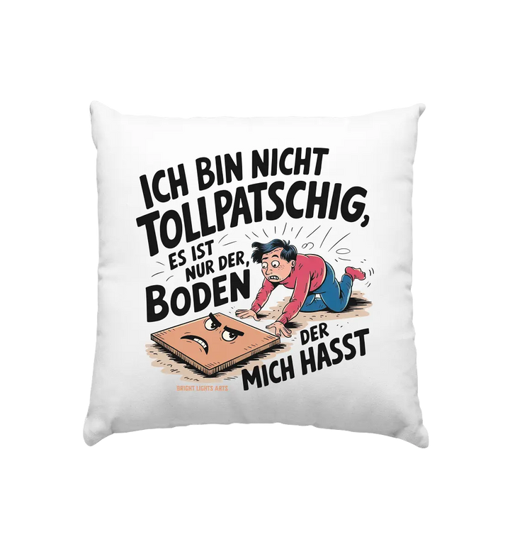 Ich bin nicht tollpatschig - Kissen 40x40cm Bright Lights Arts