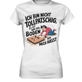 Ich bin nicht tollpatschig - Ladies Premium Shirt Bright Lights Arts