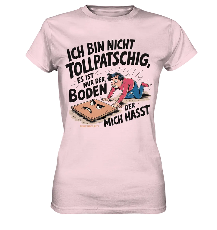 Ich bin nicht tollpatschig - Ladies Premium Shirt Bright Lights Arts