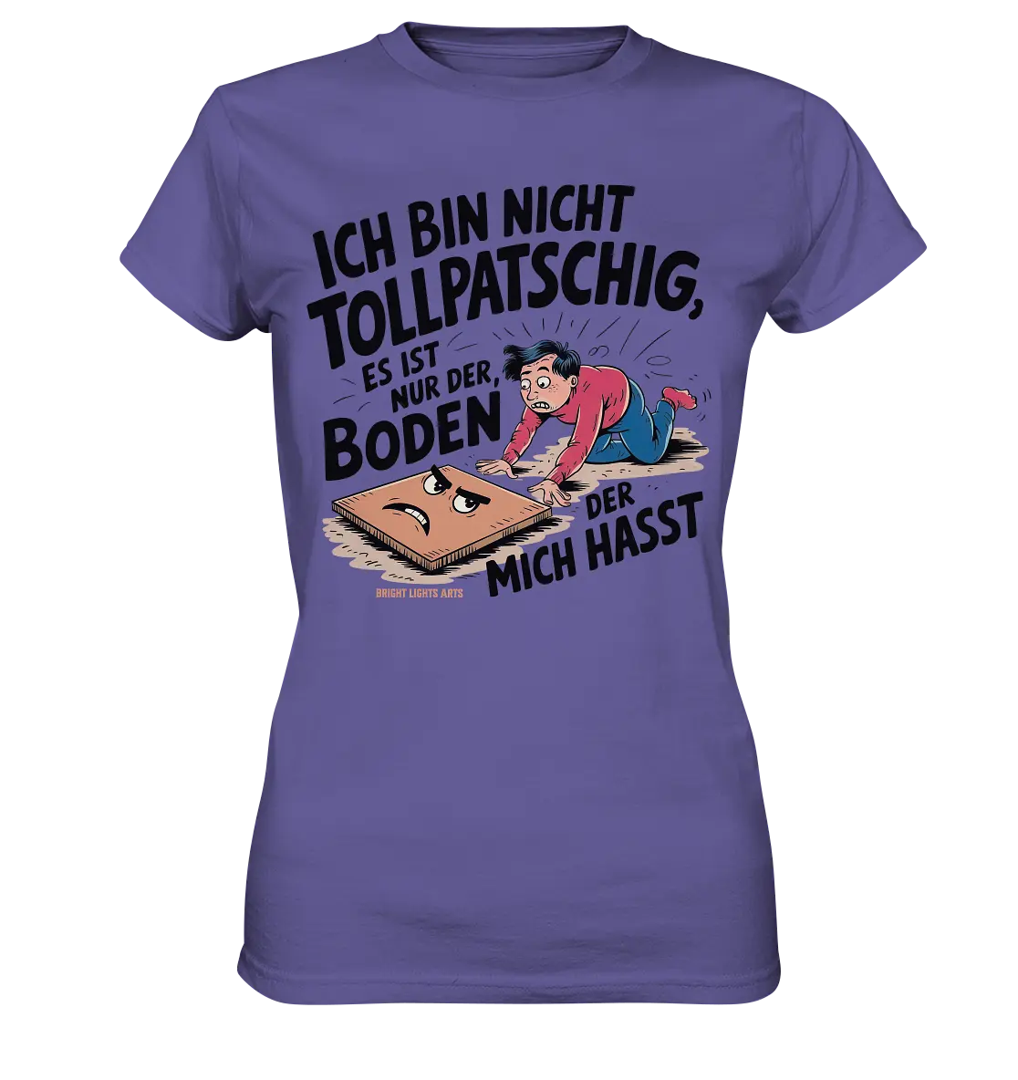 Ich bin nicht tollpatschig - Ladies Premium Shirt Bright Lights Arts