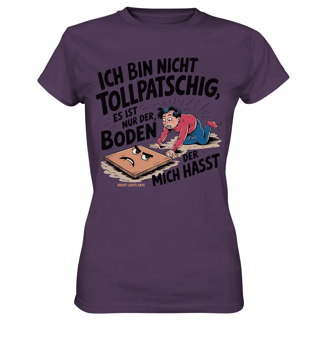 Ich bin nicht tollpatschig - Ladies Premium Shirt Bright Lights Arts
