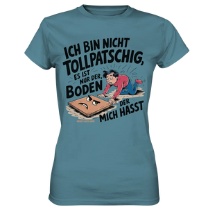 Ich bin nicht tollpatschig - Ladies Premium Shirt Bright Lights Arts