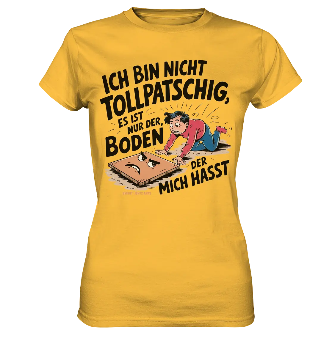 Ich bin nicht tollpatschig - Ladies Premium Shirt Bright Lights Arts