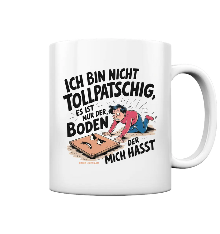 Ich bin nicht tollpatschig - Tasse glossy Bright Lights Arts