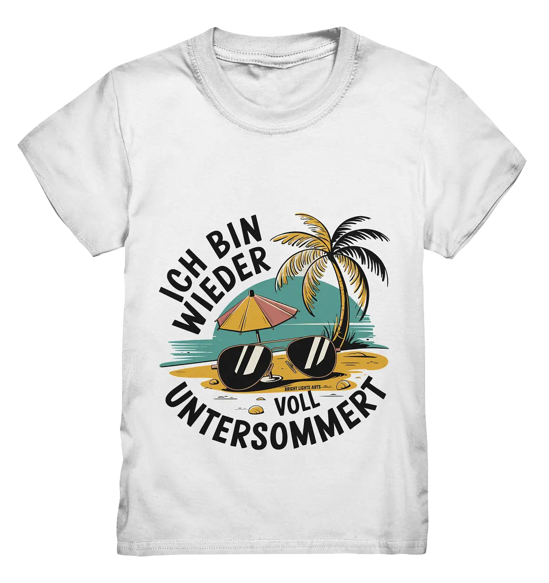Ich bin wieder voll untersommert  Sommer und Strand - Kids Premium Shirt Bright Lights Arts