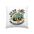 Ich bin wieder voll untersommert  Sommer und Strand - Kissen 40x40cm Bright Lights Arts
