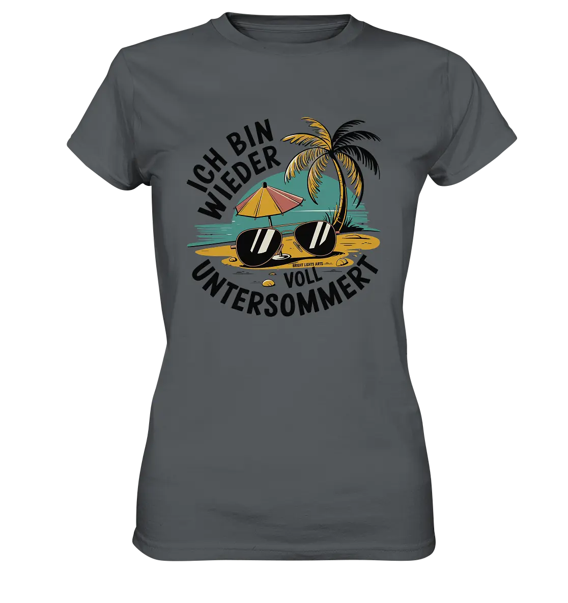 Ich bin wieder voll untersommert  Sommer und Strand - Ladies Premium Shirt Bright Lights Arts