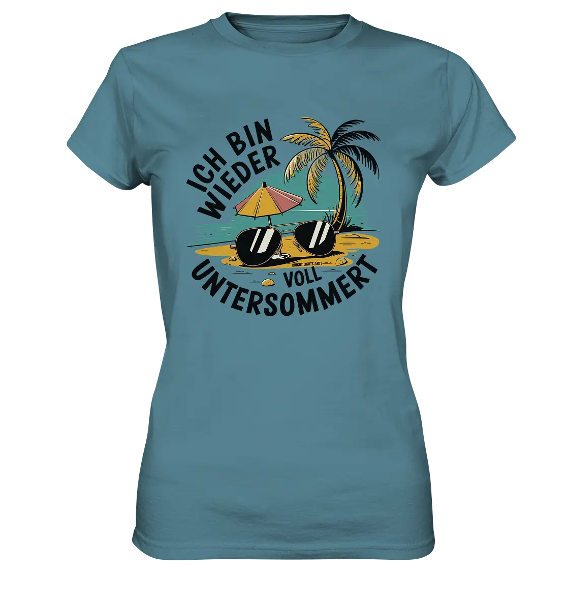 Ich bin wieder voll untersommert  Sommer und Strand - Ladies Premium Shirt Bright Lights Arts