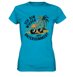 Ich bin wieder voll untersommert  Sommer und Strand - Ladies Premium Shirt Bright Lights Arts