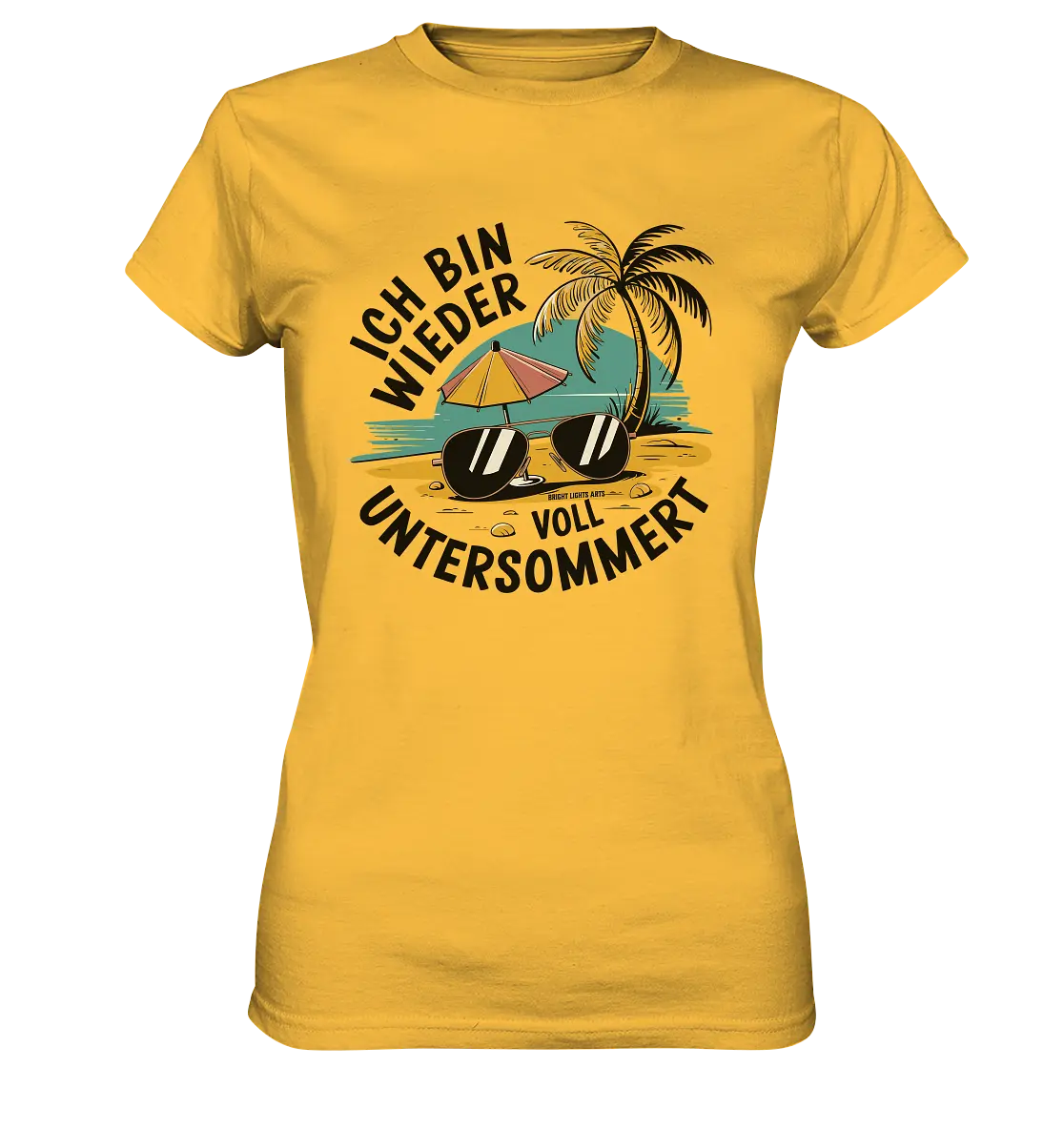 Ich bin wieder voll untersommert  Sommer und Strand - Ladies Premium Shirt Bright Lights Arts