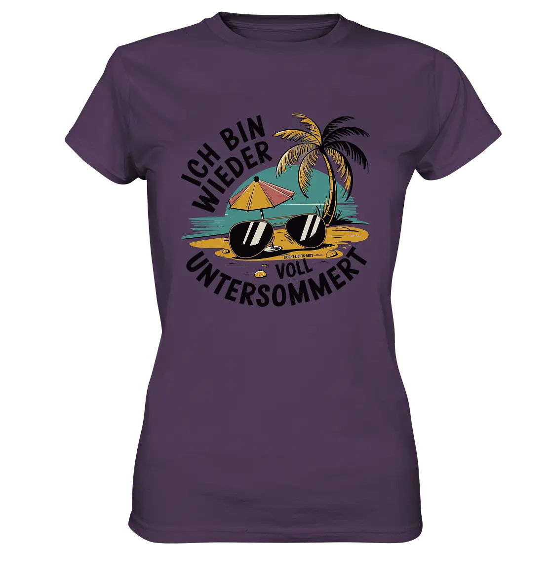 Ich bin wieder voll untersommert  Sommer und Strand - Ladies Premium Shirt Bright Lights Arts