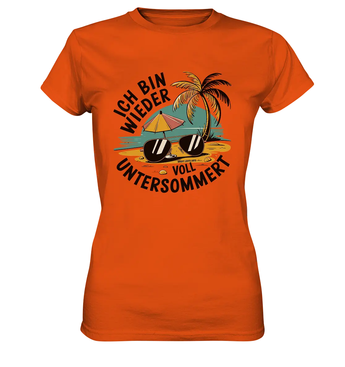 Ich bin wieder voll untersommert  Sommer und Strand - Ladies Premium Shirt Bright Lights Arts