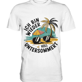 Ich bin wieder voll untersommert  Sommer und Strand - Premium Shirt Bright Lights Arts