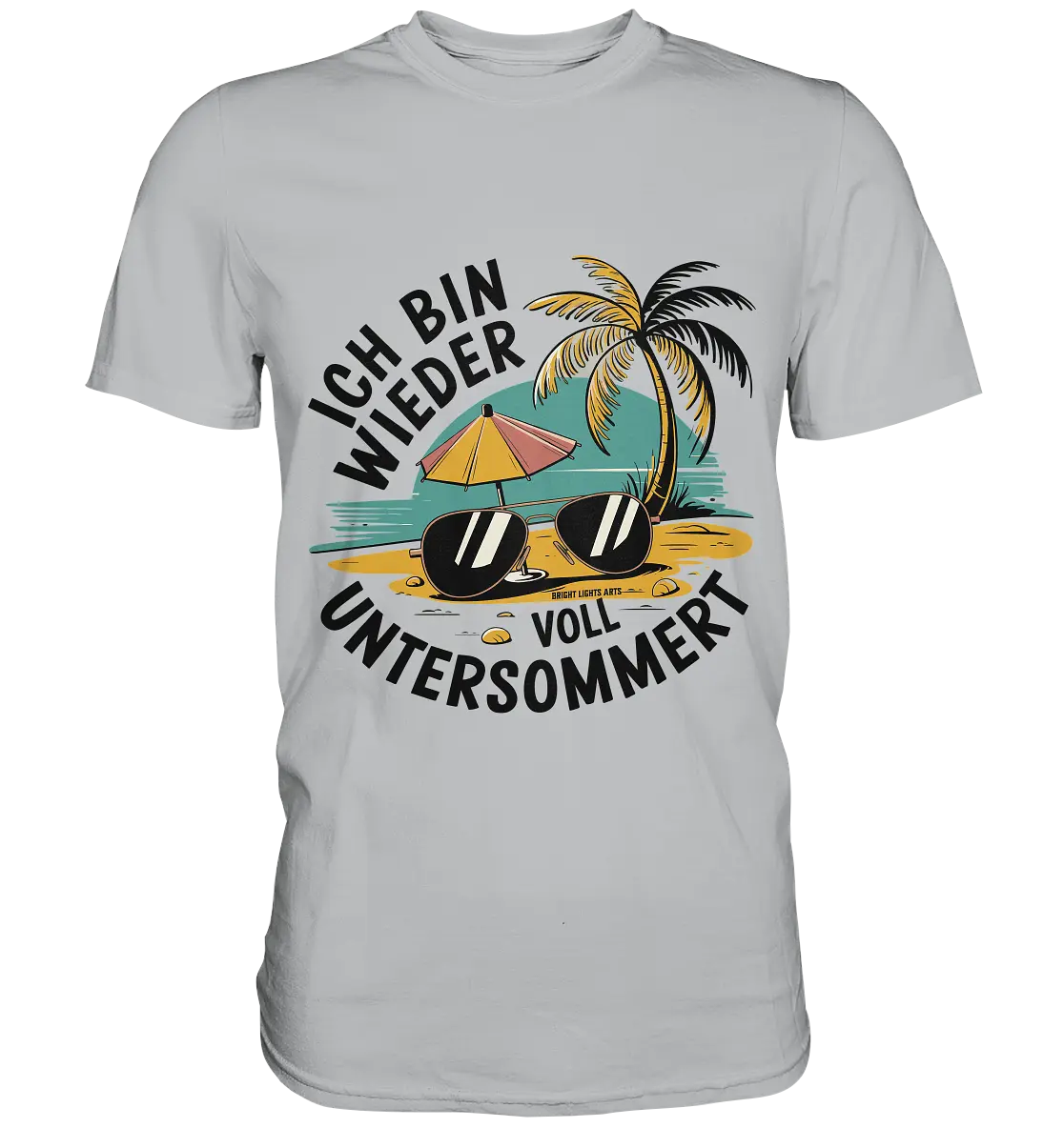 Ich bin wieder voll untersommert  Sommer und Strand - Premium Shirt Bright Lights Arts