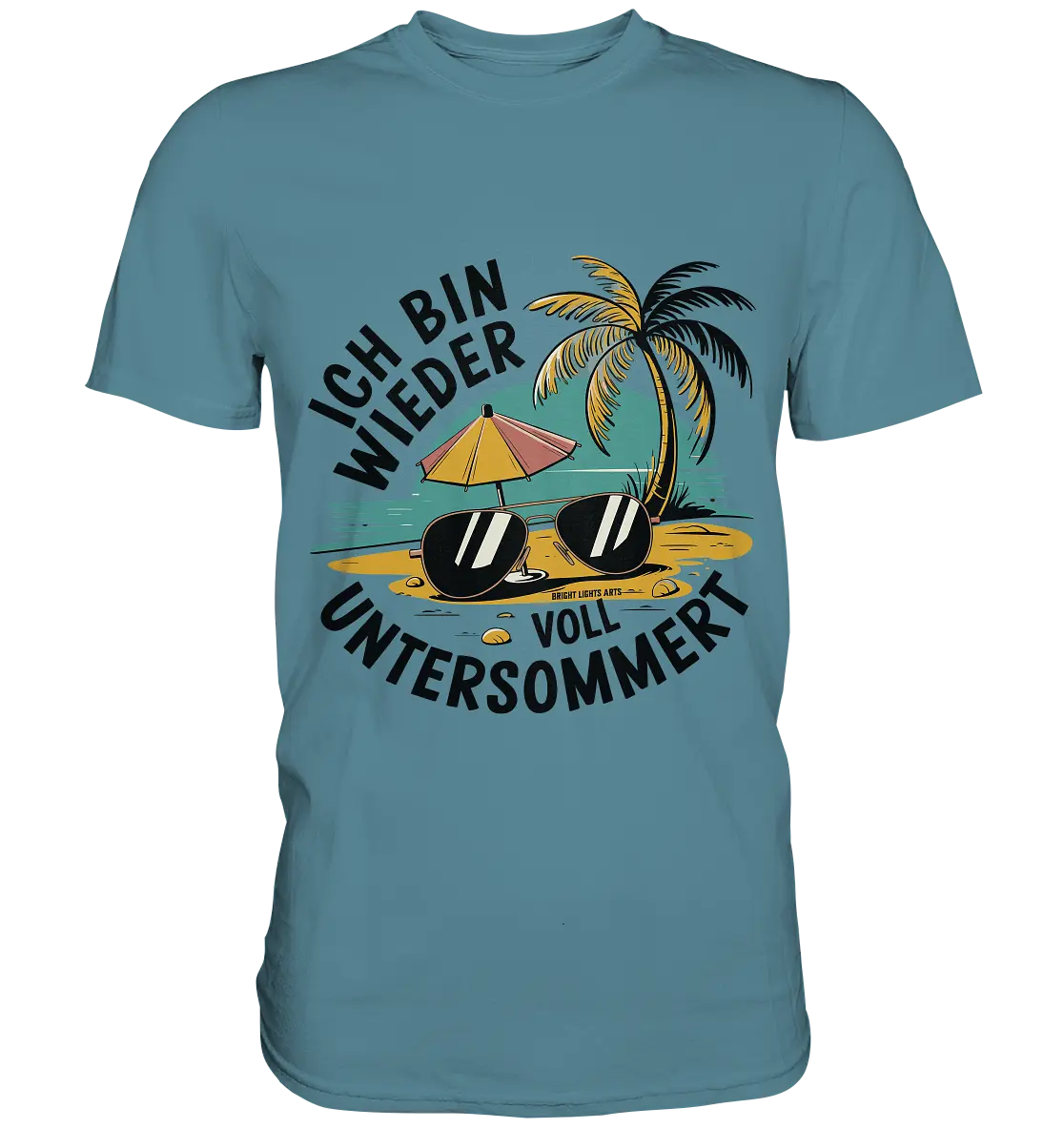 Ich bin wieder voll untersommert  Sommer und Strand - Premium Shirt Bright Lights Arts