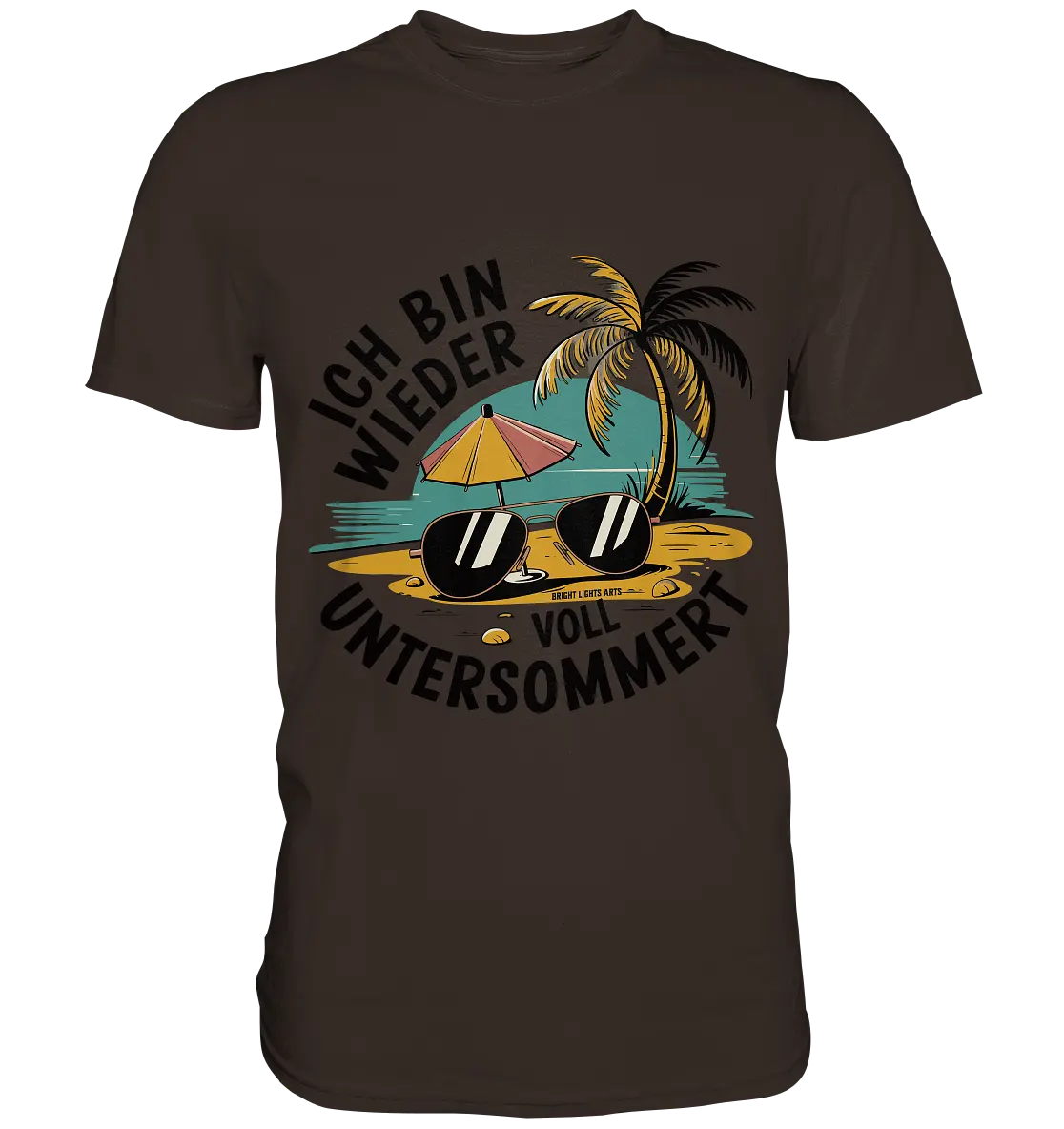 Ich bin wieder voll untersommert  Sommer und Strand - Premium Shirt Bright Lights Arts