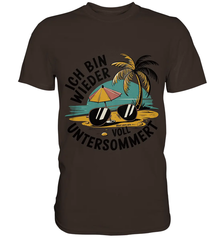 Ich bin wieder voll untersommert  Sommer und Strand - Premium Shirt Bright Lights Arts