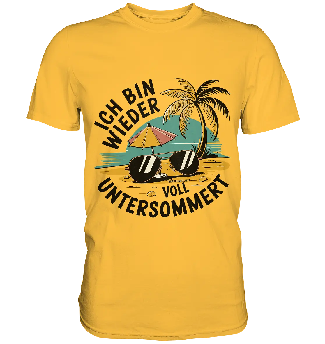 Ich bin wieder voll untersommert  Sommer und Strand - Premium Shirt Bright Lights Arts