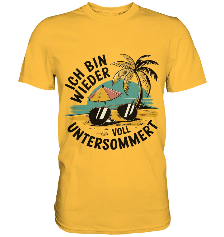 Ich bin wieder voll untersommert  Sommer und Strand - Premium Shirt Bright Lights Arts