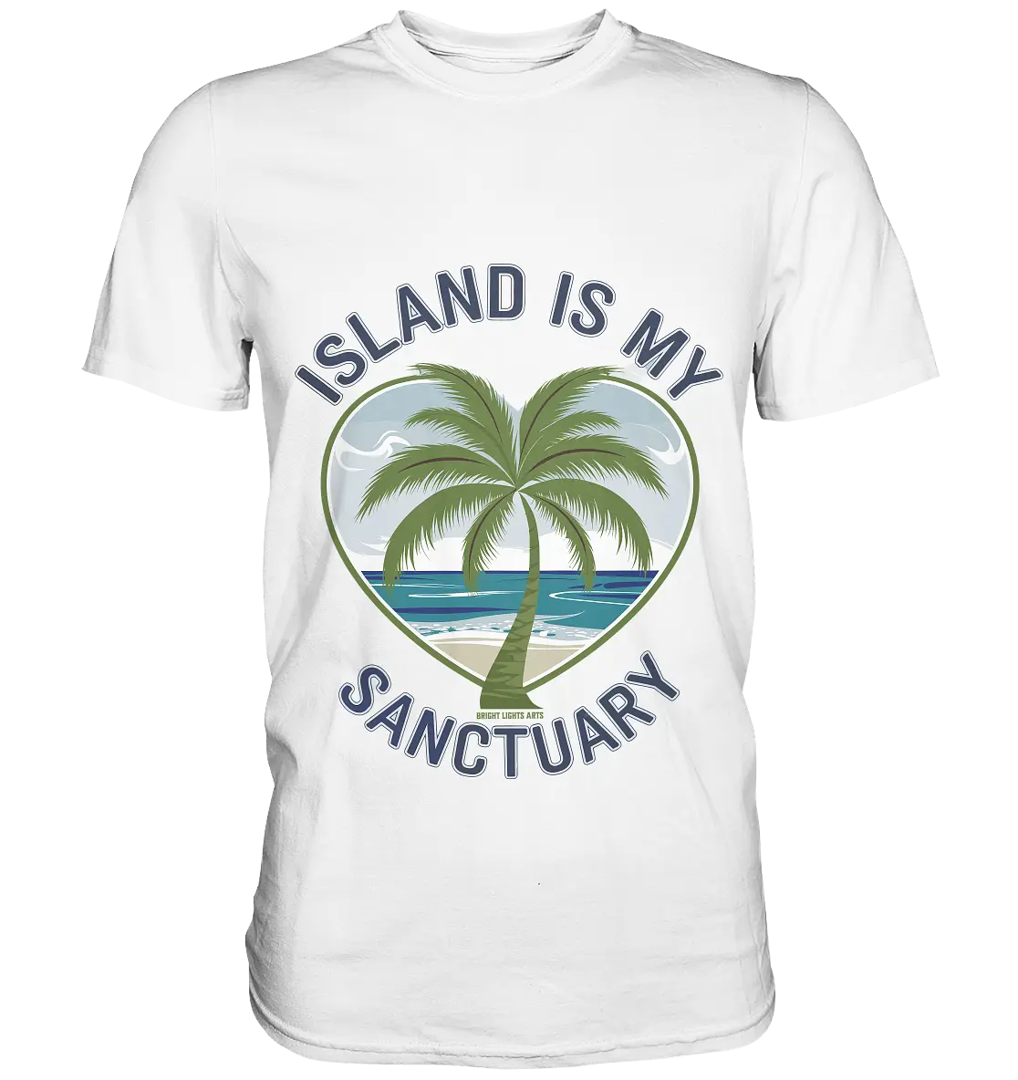 Island Is My Sanctuary - Tropische Ruhe - Premium Shirt Bright Lights Arts