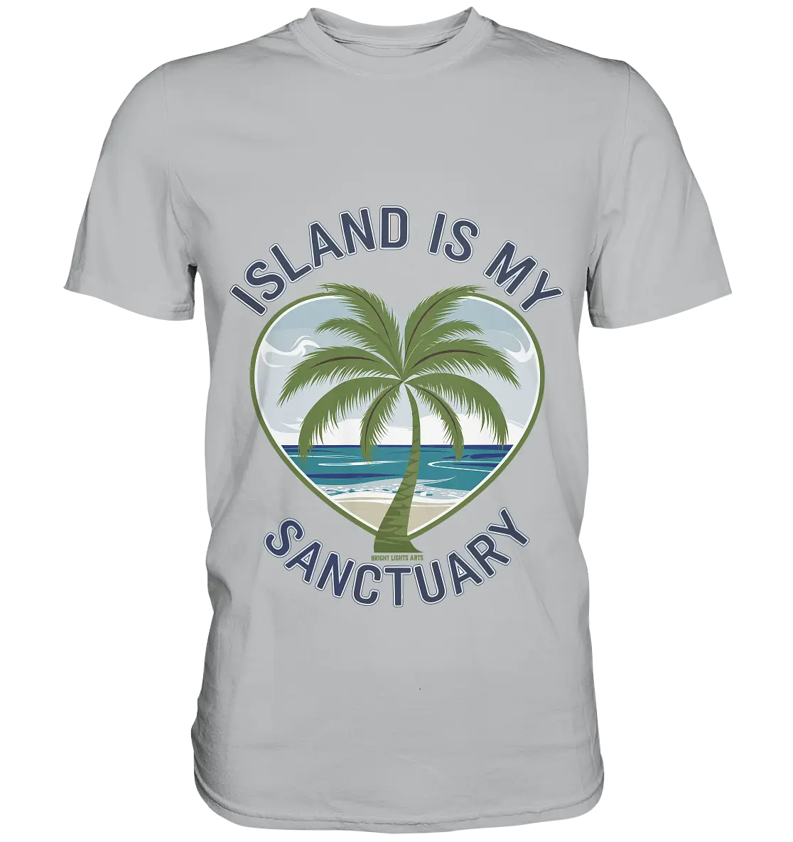 Island Is My Sanctuary - Tropische Ruhe - Premium Shirt Bright Lights Arts