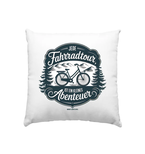 JEDE Fahrradtour IST EIN KLEINES Abenteuer Inspirierendes Outdoor Design - Kissen 40x40cm Bright Lights Arts