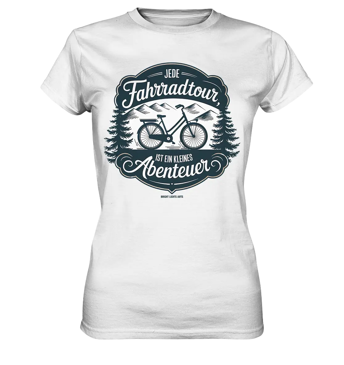 JEDE Fahrradtour IST EIN KLEINES Abenteuer Inspirierendes Outdoor Design - Ladies Premium Shirt Bright Lights Arts