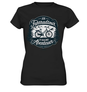 JEDE Fahrradtour IST EIN KLEINES Abenteuer Inspirierendes Outdoor Design - Ladies Premium Shirt Bright Lights Arts