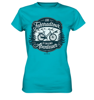JEDE Fahrradtour IST EIN KLEINES Abenteuer Inspirierendes Outdoor Design - Ladies Premium Shirt Bright Lights Arts