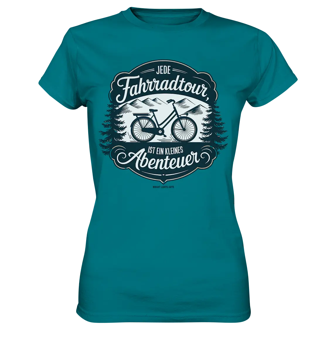 JEDE Fahrradtour IST EIN KLEINES Abenteuer Inspirierendes Outdoor Design - Ladies Premium Shirt Bright Lights Arts