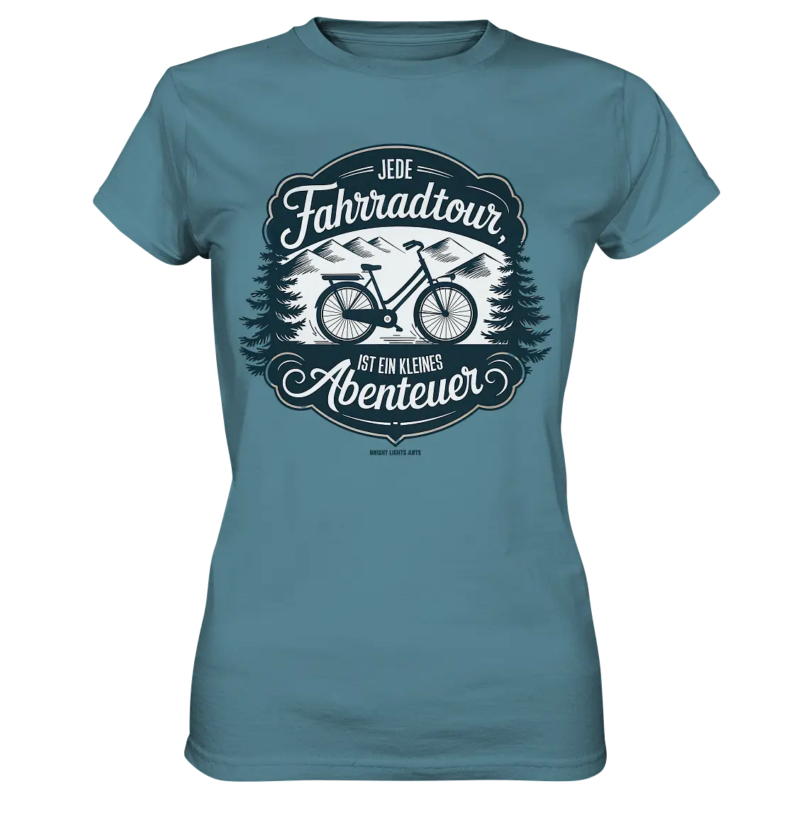 JEDE Fahrradtour IST EIN KLEINES Abenteuer Inspirierendes Outdoor Design - Ladies Premium Shirt Bright Lights Arts