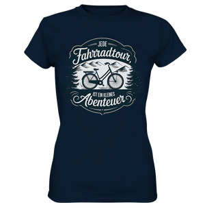 JEDE Fahrradtour IST EIN KLEINES Abenteuer Inspirierendes Outdoor Design - Ladies Premium Shirt Bright Lights Arts