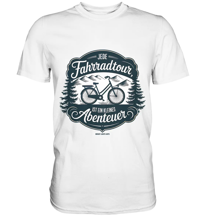 JEDE Fahrradtour IST EIN KLEINES Abenteuer Inspirierendes Outdoor Design - Premium Shirt Bright Lights Arts