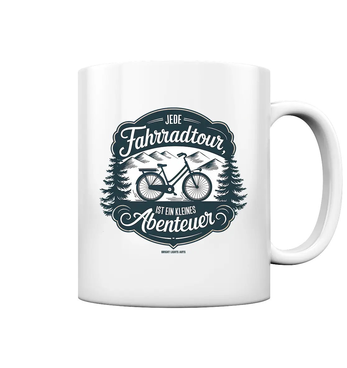 JEDE Fahrradtour IST EIN KLEINES Abenteuer Inspirierendes Outdoor Design - Tasse glossy Bright Lights Arts
