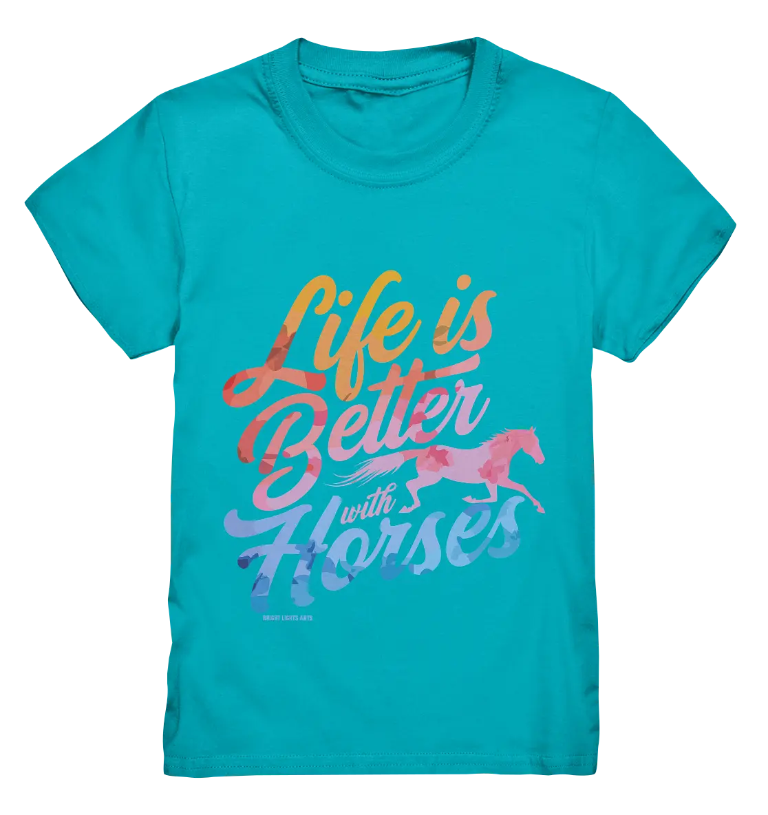 Life is Better with Horses - Pferde & Farben - Kids Premium Shirt Bright Lights Arts
