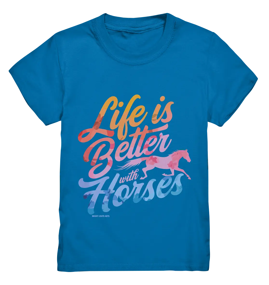 Life is Better with Horses - Pferde & Farben - Kids Premium Shirt Bright Lights Arts