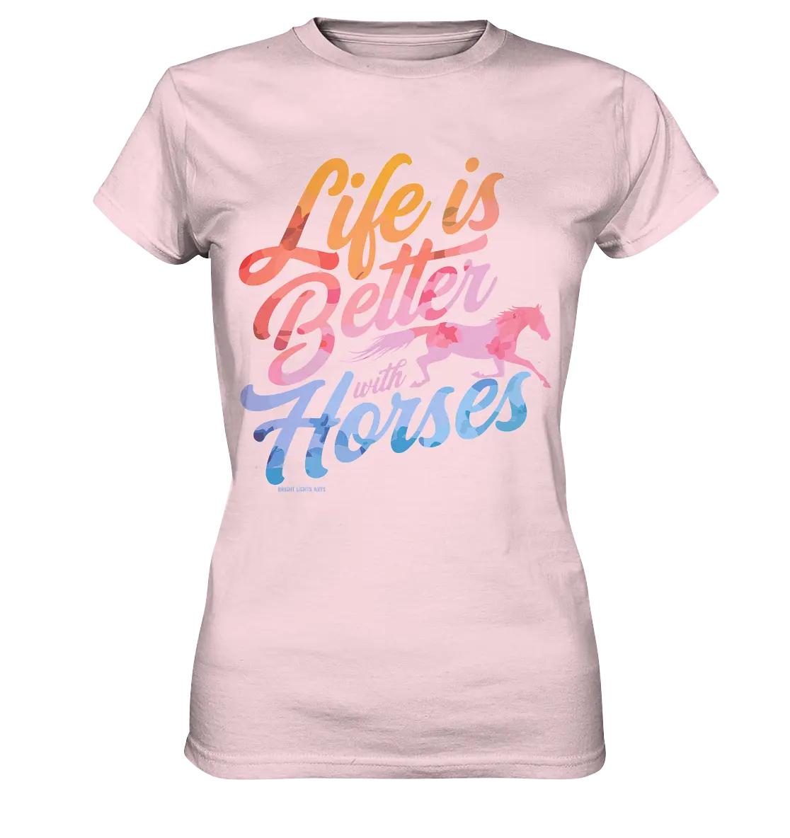 Life is Better with Horses - Pferde & Farben - Ladies Premium Shirt Bright Lights Arts