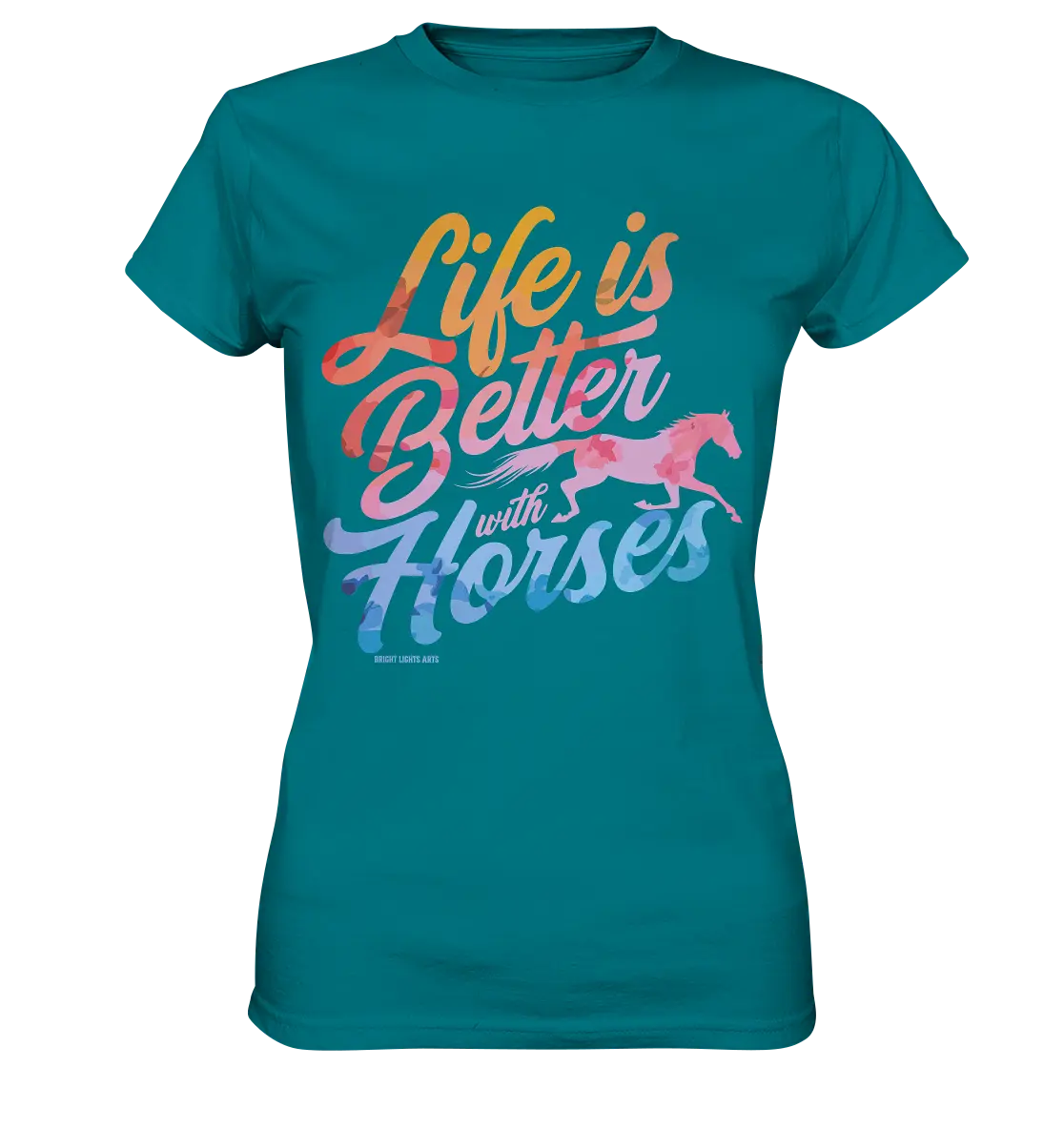 Life is Better with Horses - Pferde & Farben - Ladies Premium Shirt Bright Lights Arts