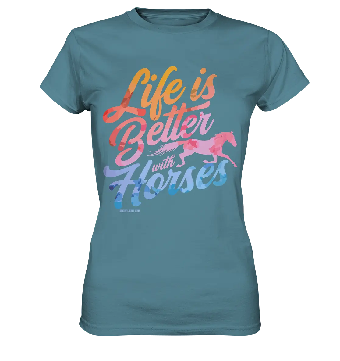 Life is Better with Horses - Pferde & Farben - Ladies Premium Shirt Bright Lights Arts